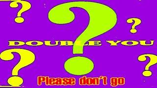 Double You - Please Don't Go - MEGAMIX. 2024 (SECRETBEAT)