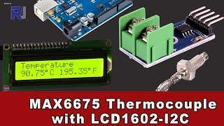 Using MAX6675 Thermocouple with LCD1602 and Arduino