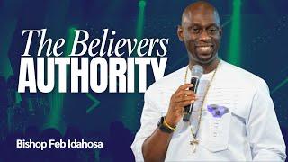 The Believer's Authority - Bishop Feb Idahosa