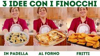 3 IDEE CON I FINOCCHI in Padella, al Forno e Fritti - 3 Ricette Facili Fatto in Casa da Benedetta