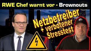 RWE Chef warnt vor Brownouts! + "verbotene" Leistungsbilanz Netzbetreiber