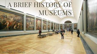 A Brief History of Museums