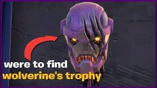 Wolverine's trophy were to find it in Fortnite