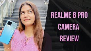 Realme 8 Pro | Camera Review | Best camera phone under RS 17,999?