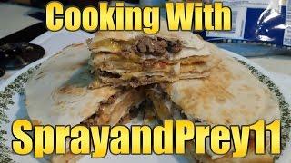 Cooking with SprayandPrey11 "Breakfast Cheeseburger Quesadilla"