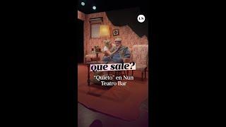 Qué Sale?: fuimos a ver "Quieto", una obra para conmoverse hasta las lágrimas