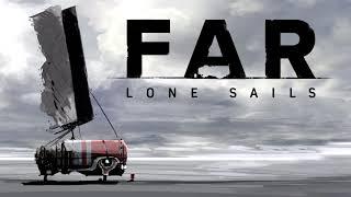 FAR: Lone Sails [Soundtrack] 15 - Drive It !