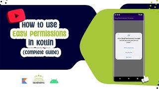 How to use Easy Permissions in Kotlin (Complete Guide)