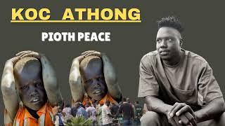 Koc Athong _ Pioth Peace New Song || South Sudan Music