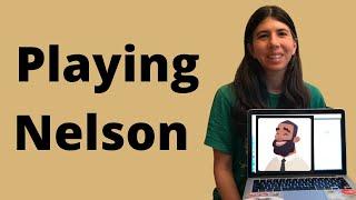 Playing Nelson!