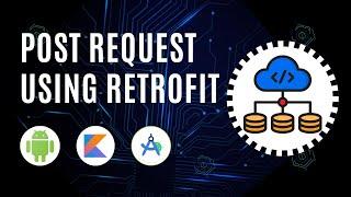 POST Request using Retrofit Hindi Tutorial in Android Kotlin