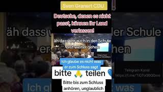 ️Sven Granert (CDU)“…und wer diese Werte NICHT vertritt, der kann jederzeit dieses LAND VERLASSEN