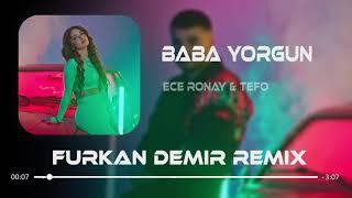 Ece RonayTefo Baba yorgun 《remix》