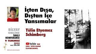 "İçten Dışa, Dıştan İçe Yansımalar" Tülin Etyemez Schimberg 9.07.2024