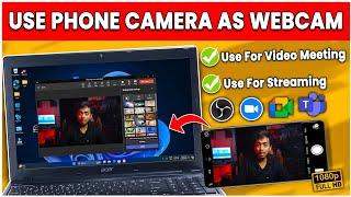 How to Use Phone Camera As HD Webcam 2025Mobile Camera As Webcam for Video Meeting & Streaming️