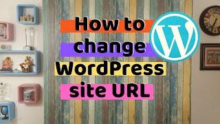 How to change WordPress site URL | Hindi