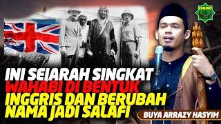 Ini Sejarah Wahabi Berubah Nama Jadi Salafi - Buya Arrazy Hasyim