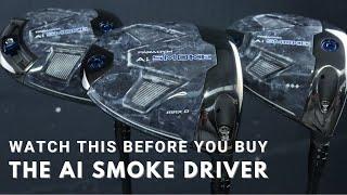 Watch this before you buy Callaway AI Smoke Driver