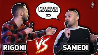 SAMEDI vs RIGONI ("ma han _____") - It's My Love | Agon Gashi