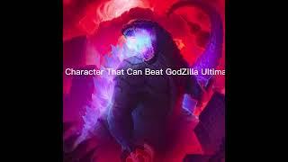 GodZilla Ultima That Can beat GodZilla