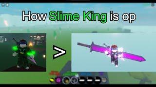 How slime king is easily one of the most op classes