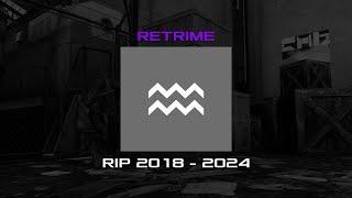 RETRIME RIP 2018 - 2024 | Retrime