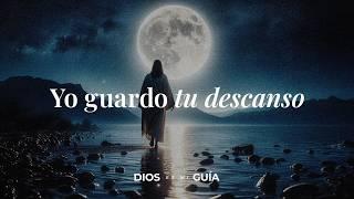 Dios te dice: Esta noche descansa en mis brazos de amor, yo guardaré tu descanso | Dios es mi Guía