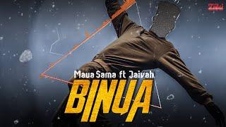 Maua Sama - BINUA ft Jaivah(Official Audio)