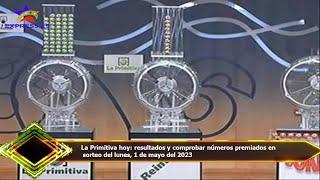 La Primitiva hoy: resultados y comprobar números premiados en  sorteo del lunes, 1 de mayo del 2023