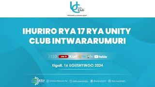 LIVE: Ihuriro rya 17 rya Unity Club Intwararumuri | Ijambo rya Perezida Paul Kagame