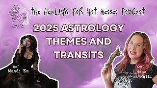 2025 Astrology- with Hana the Suburban Witch