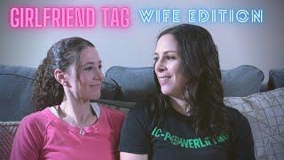 Girlfriend Tag - WIFE EDITION