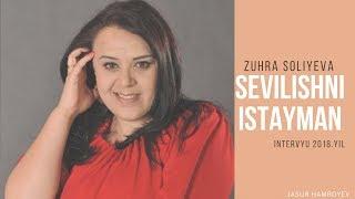 Zuhra Soliyeva: “Sevilishni istayman!”