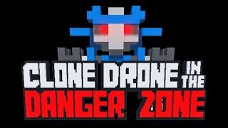 Первый взгляд !!!!!!!!! (Clone Drone in the Danger Zone)