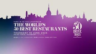 The World's 50 Best Restaurants 2025 Awards Ceremony | Turin, Piedmont | 19 June, 20:00 (UTC+2)