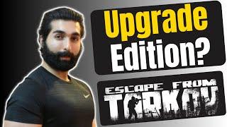 How To Upgrade Your Edition -  Escape From Tarkov