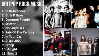 BRITPOP ROCK Music Mix - Sleeper, Blur, Pulp, Elastica - In Betweener, Girls & Boys, Common Peop...