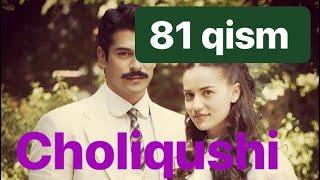 81 Choliqushi uzbek tilida HD 81 qism (turk seriali)