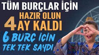 TÜM BURÇLAR İÇİN SÖYLEDİ HAZIR OLUN 4 AY KALDI! 6 BURÇ İÇİN TEK TEK SAYDI!