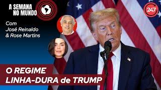 A semana no mundo - O REGIME LINHA-DURA DE TRUMP