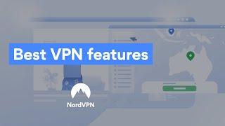 Top VPN features | NordVPN