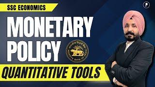 Quantitative Tools of Monetary Policy | RBI | SSC Economics for UPSC, State PSC, CDS, Bank