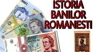 ISTORIA BANILOR DIN ROMANIA | CUM AU ARATAT BANCNOTELE ROMANESTI