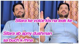 Sitara ke voice kis na leak ke, Sitara ab apny dushman sa buch k rhna,daily reaction