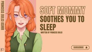 Mommy Soothes You To Sleep [F4A] Mommy / ASMR / Shushes / Head scratches / Whispers