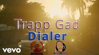 Trapp Gad - Dialer (Official Video)