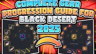 2025 COMPLETE Gear Progression Guide For Black Desert Online - From Seasonal to End-game!