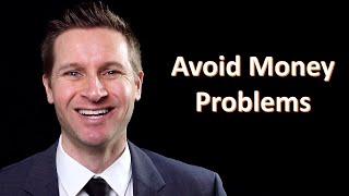 3 Ways to Avoid Money Problems