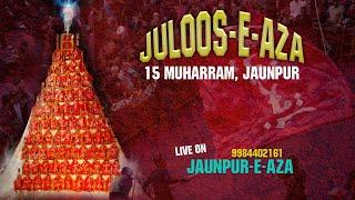 LIVE | JULOOS-E-AZA | 15 MUHARRAM 2022 | JAUNPUR | MANZARKASHI 72 PANJE KA ALAM | ISLAM CHAUK JNP