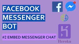 Facebook Messenger Bot - #2 Embed Messenger Chat - Create a Messenger Bot in 20 minutes with NodeJS